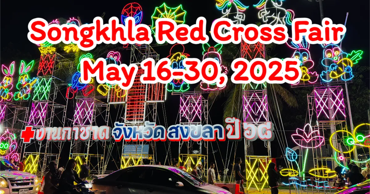 Annual Songkhla Red Cross Fair 2025: A Must-Visit Charitable Festival