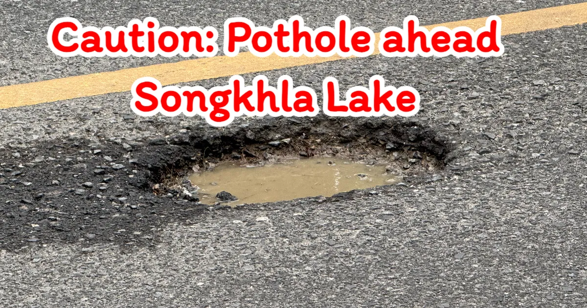 Warning: Dangerous Pothole Found by Songkhla Lake, Near Krok Rai Community