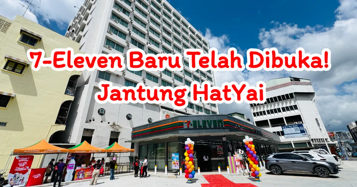 HatYai Makin Ramai! 7-Eleven Buka Cabang Baru di Pusat Kota, Hadirkan Promo Spesial Pembukaan